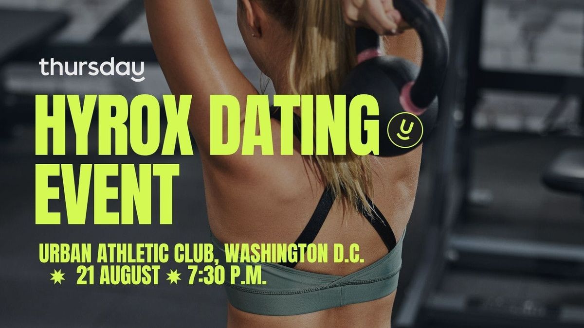 Thursday | HYROX Dating Event (25-40) | Washington DC