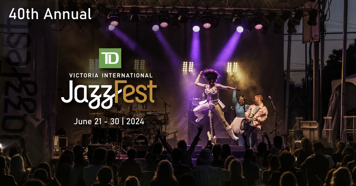 TD Victoria International JazzFest 2024