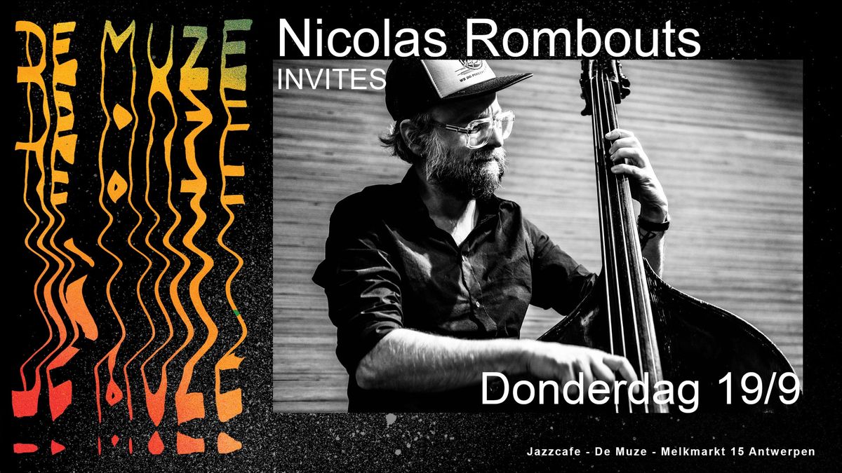 Nicolas Rombouts Invites @ De Muze