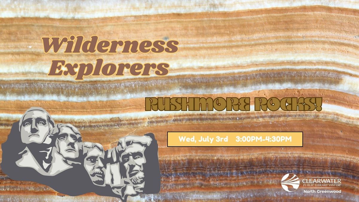 Wilderness Explorers: Rushmore Rocks!