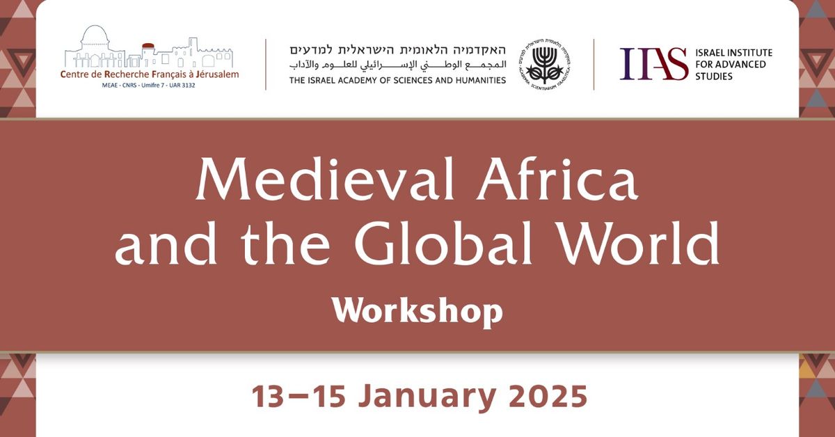 Medieval Africa and the Global World Workshop