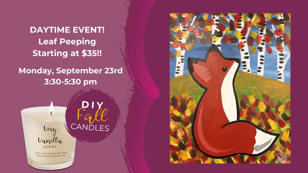 Daytime Event-Leaf Peeping-Starting at $35-Add a Fall DIY Scented Candle!