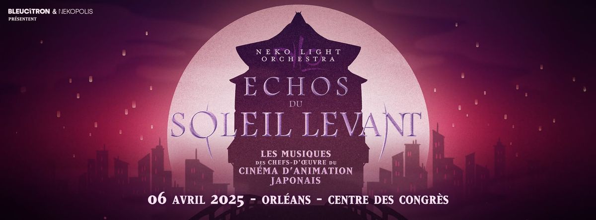 Echos du Soleil Levant - concert Animation Japonaise@ORL\u00c9ANS Co'met Palais des congr\u00e8s