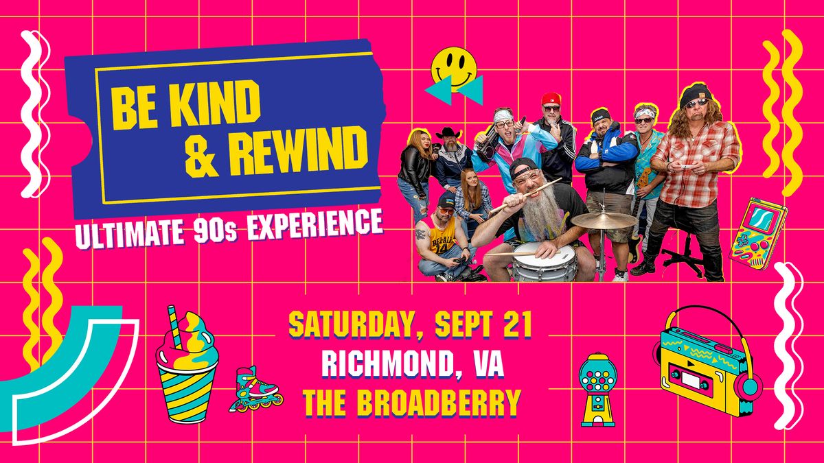 Be Kind & Rewind: The Ultimate 90s Experience at The Broadberry 9\/21\/24