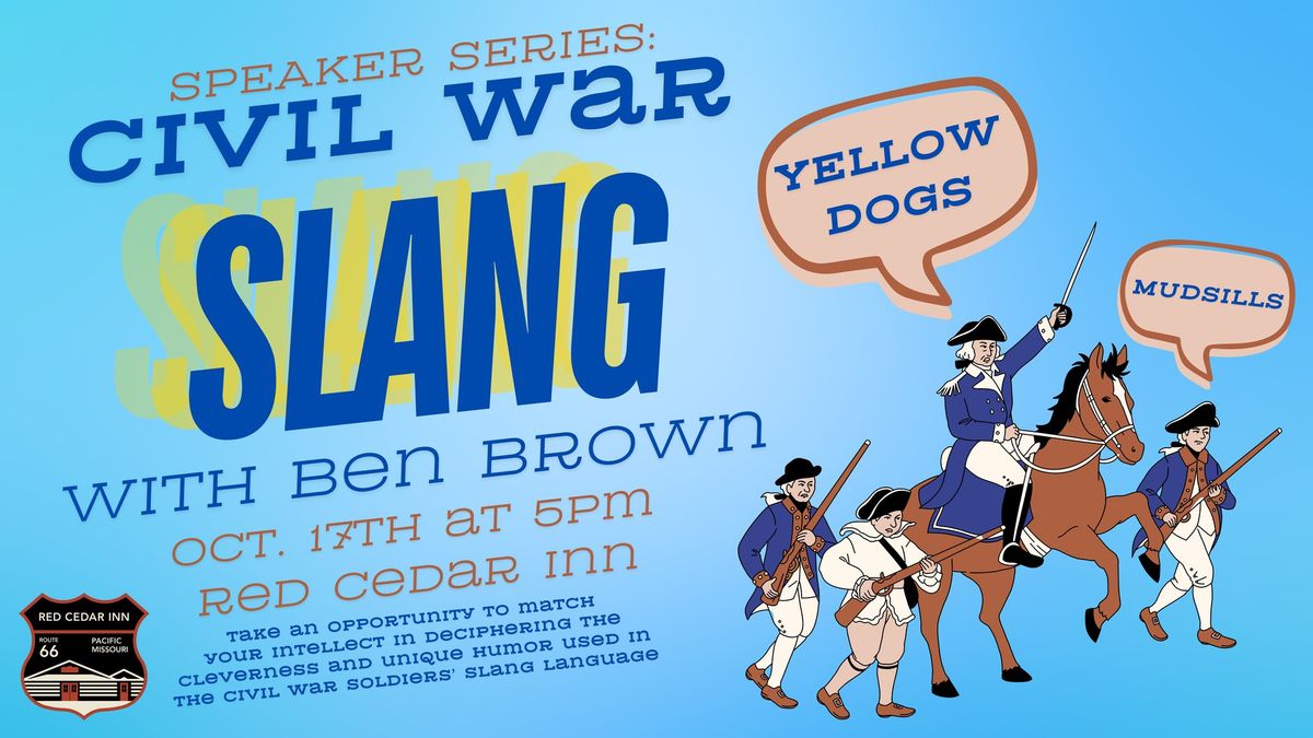 Speaker Series: Civil War Slang with Ben Brown