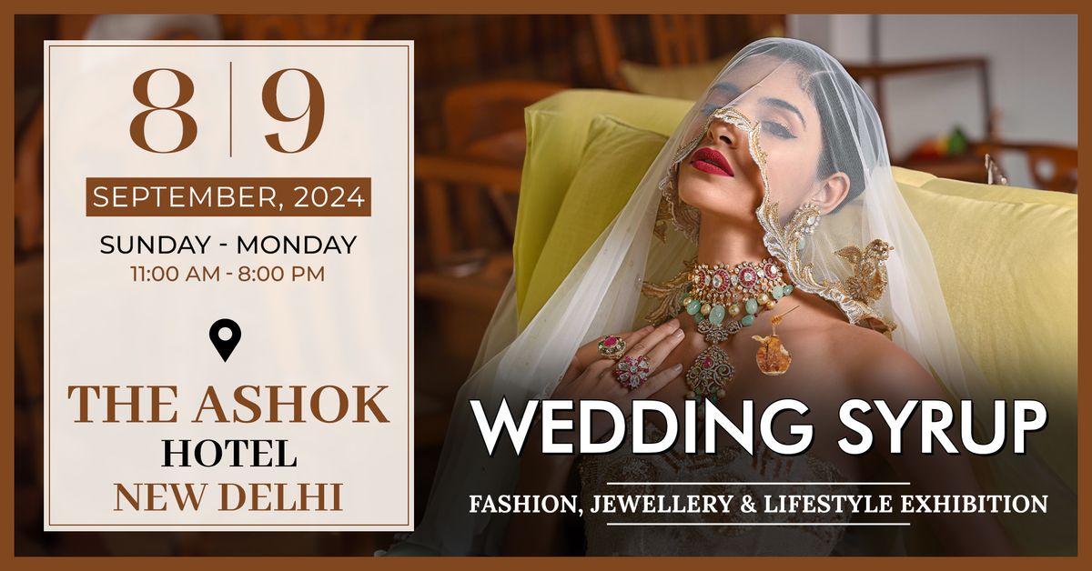 Wedding Syrup.... Fashion, Jewellery & Lifestyle Exhibition ( Delhi )