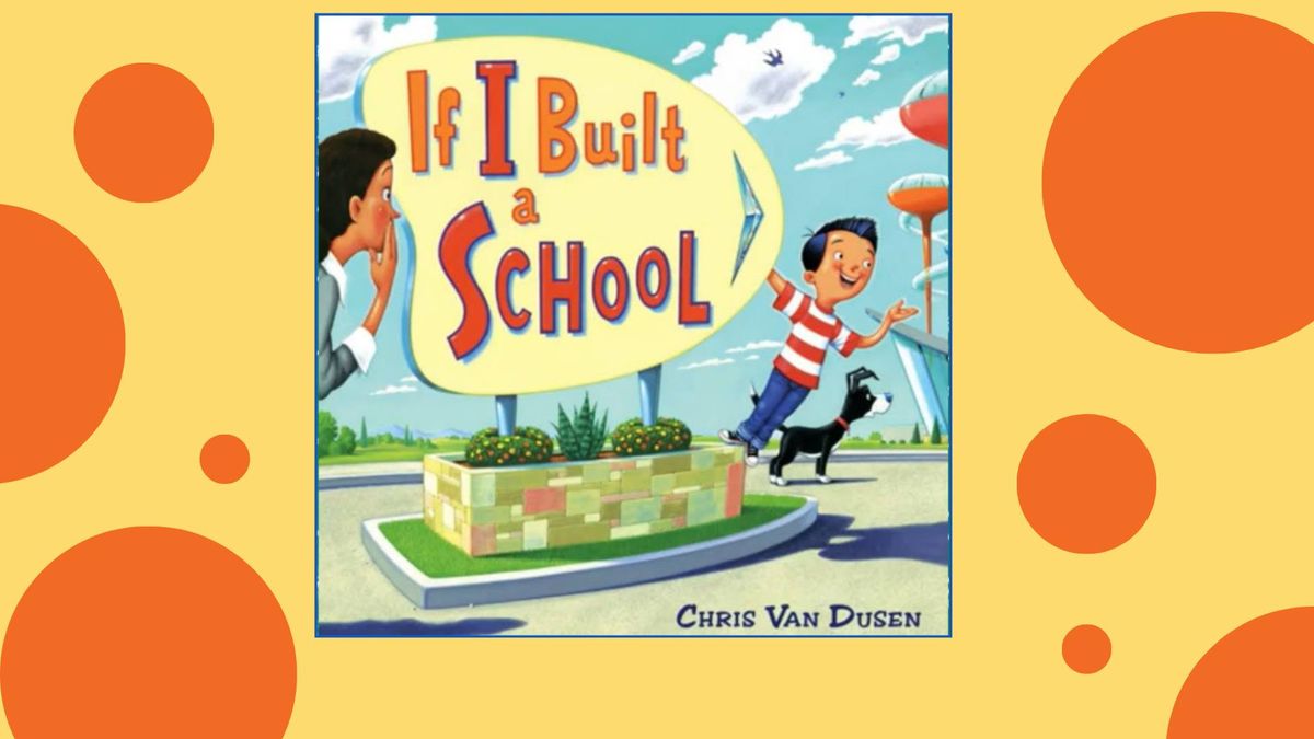 Copper Bell Story Time: If I Built a School