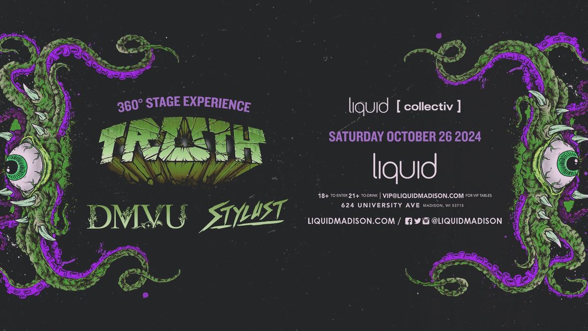 TRUTH, DMVU, Stylust 360\u00b0 Stage Experience at Liquid - Madison, WI