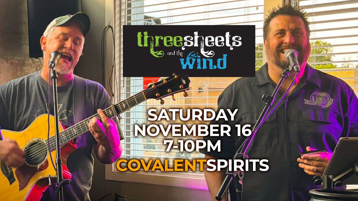 Three Sheets & the Wind - 2nd Anniversary of Covalent Spirits