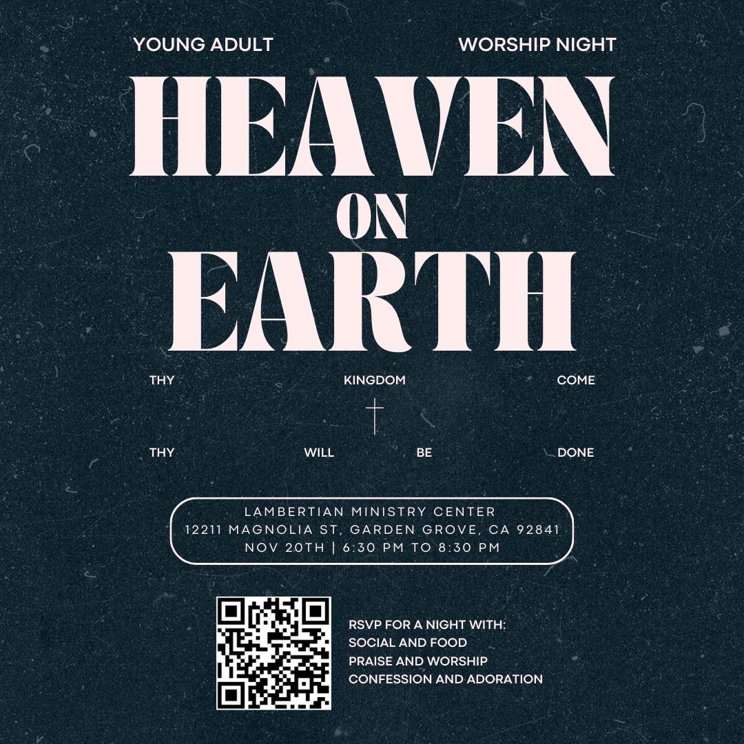 Heaven on Earth - a Young Adult Worship Night at the Lambertian Ministry Center