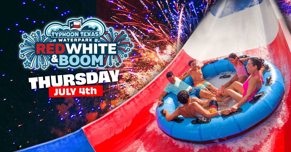 Red White and BOOM! at Typhoon Texas Houston