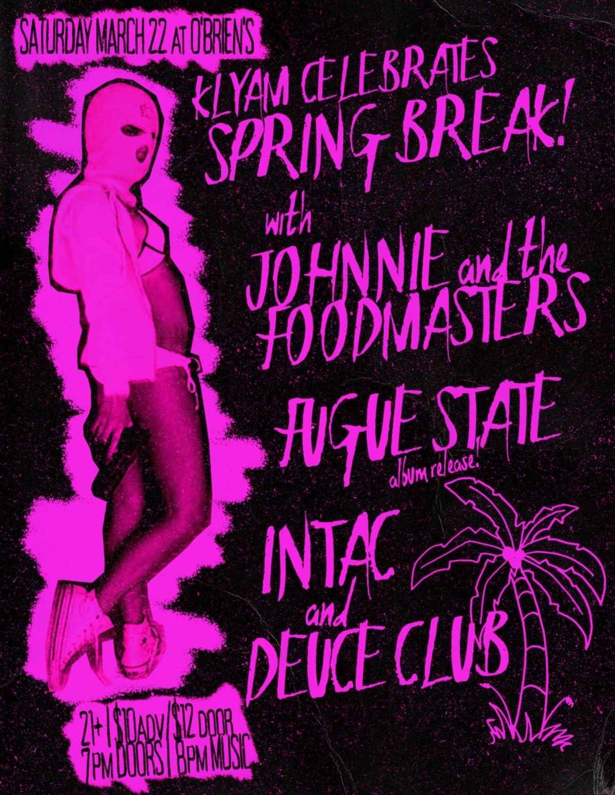 KLYAM SPRING BREAK PARTY w\/ FOODMASTERS, FUGE STATE (LP RELEASE!), INTAC, DEUCE CLUB