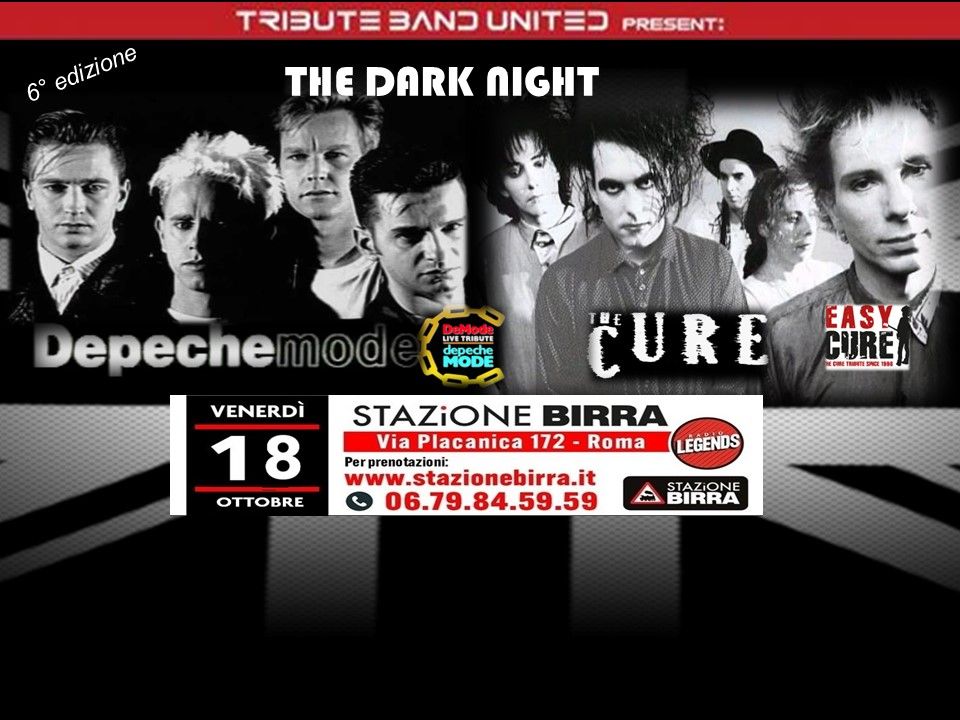 THE DARK NIGHT - CURE & DEPECHE MODE Tribute