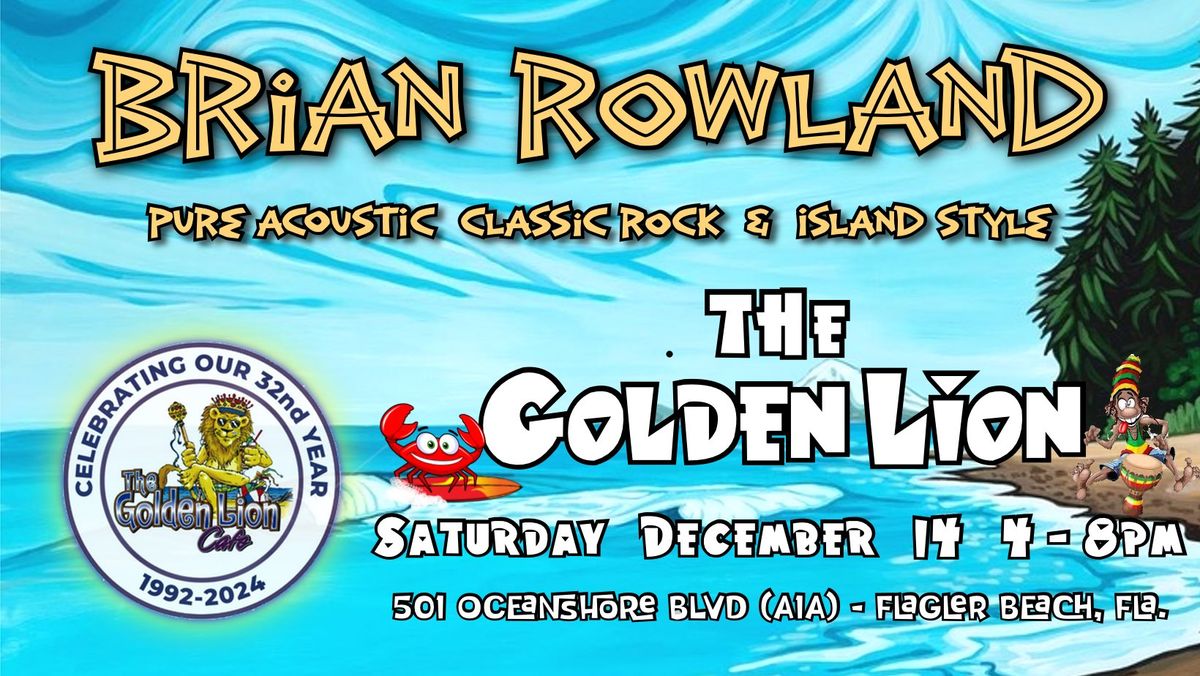 Brian Rowland @ The Golden Lion - Flagler Beach