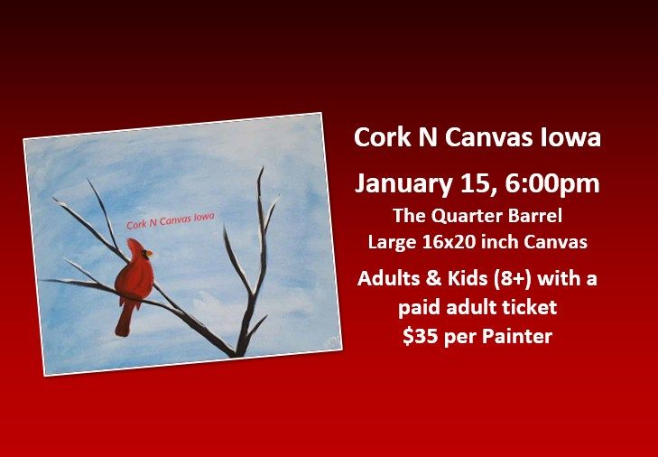 The Quarter Barrel -Snow Cardinal- Cork N Canvas Iowa