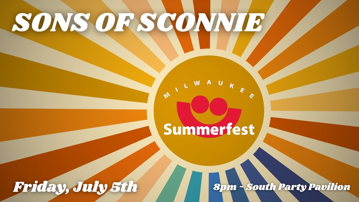 Sons of Sconnie + Summerfest