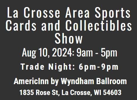 La Crosse Area Sports Cards and Collectibles Show - Trade Night