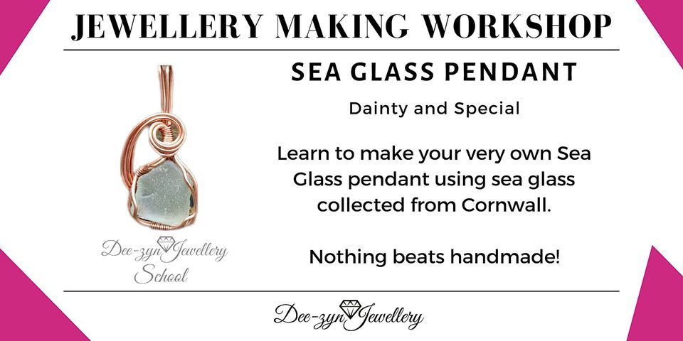 Sea Glass Pendant - Jewellery Making Workshop