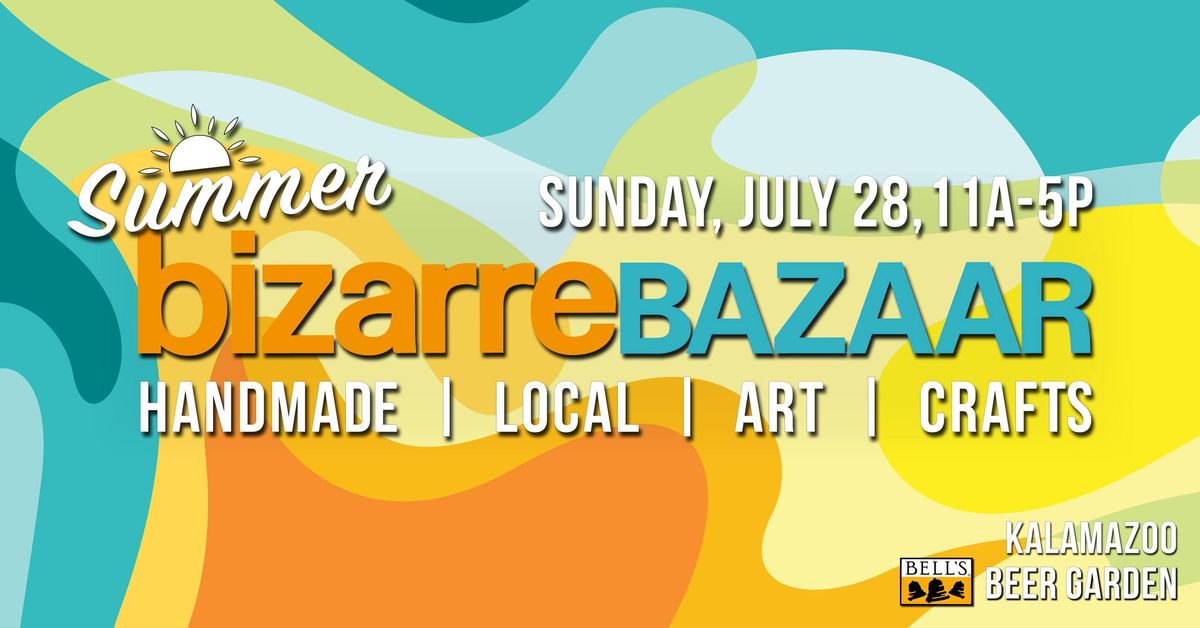 Summer Kalamazoo Bizarre Bazaar