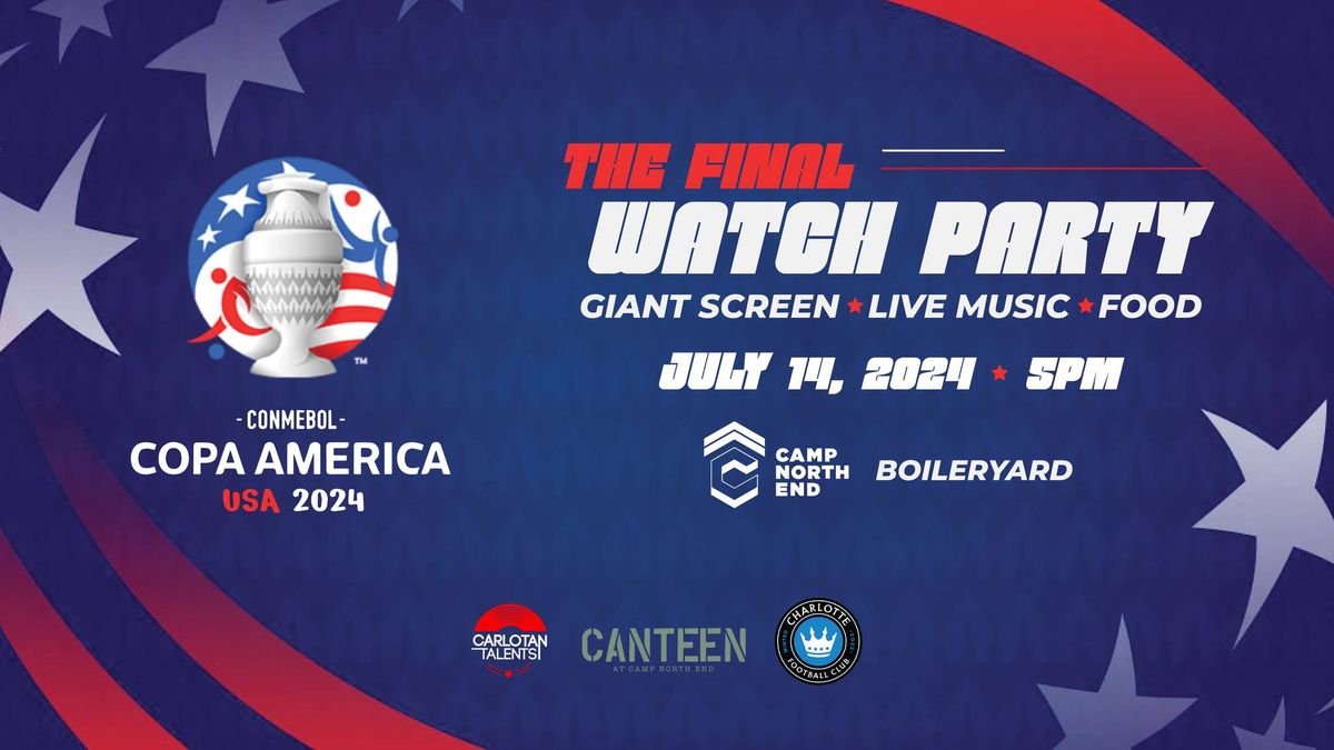Copa America Watch Party \u2022 Final Game