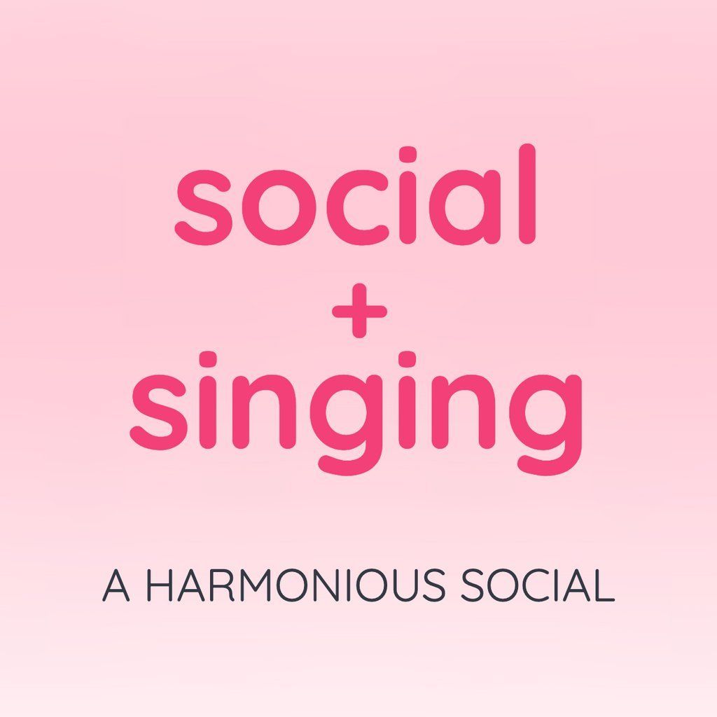 Social + singing