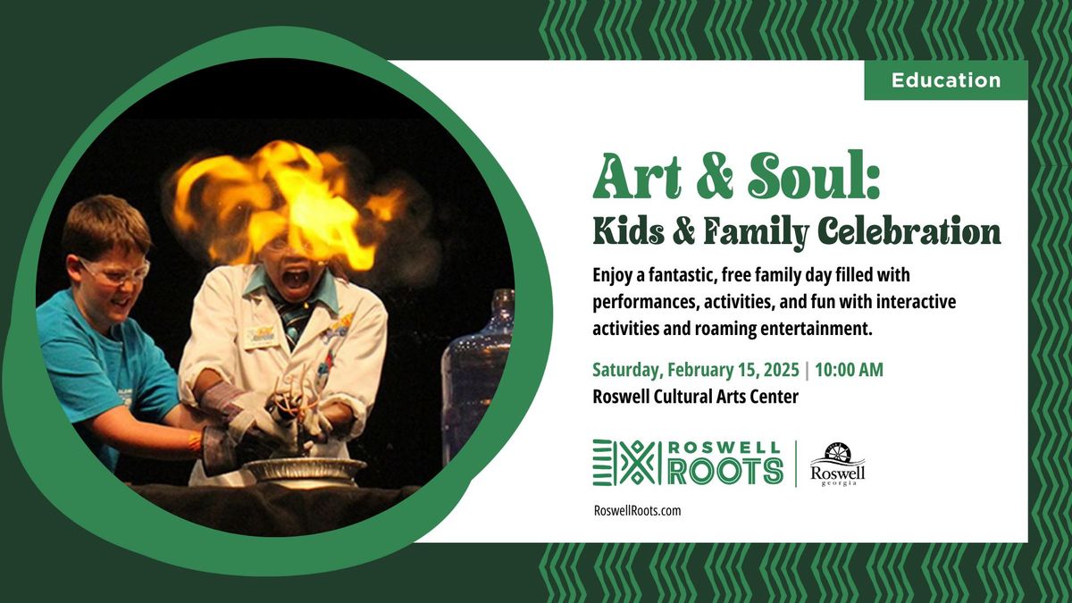 Art & Soul: Roswell Roots Kids and Family Celebration