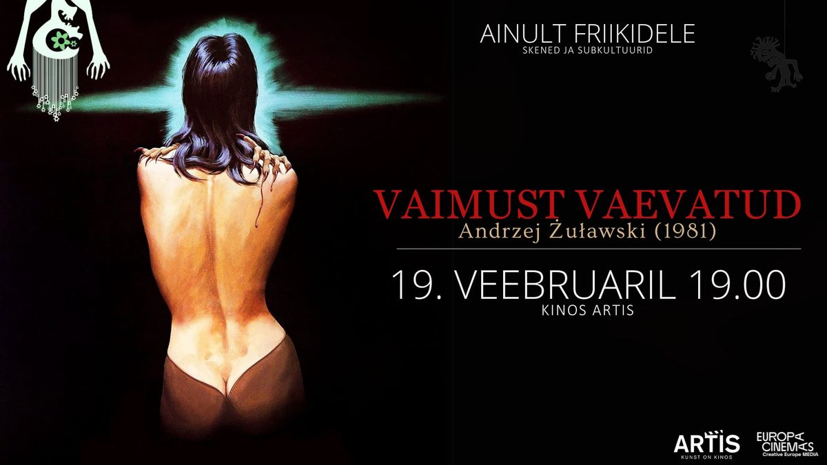 AINULT FRIIKIDELE: "Vaimust vaevatud" (Possession) | Andrzej \u017bu\u0142awski ps\u00fchholoogiline \u00f5udus