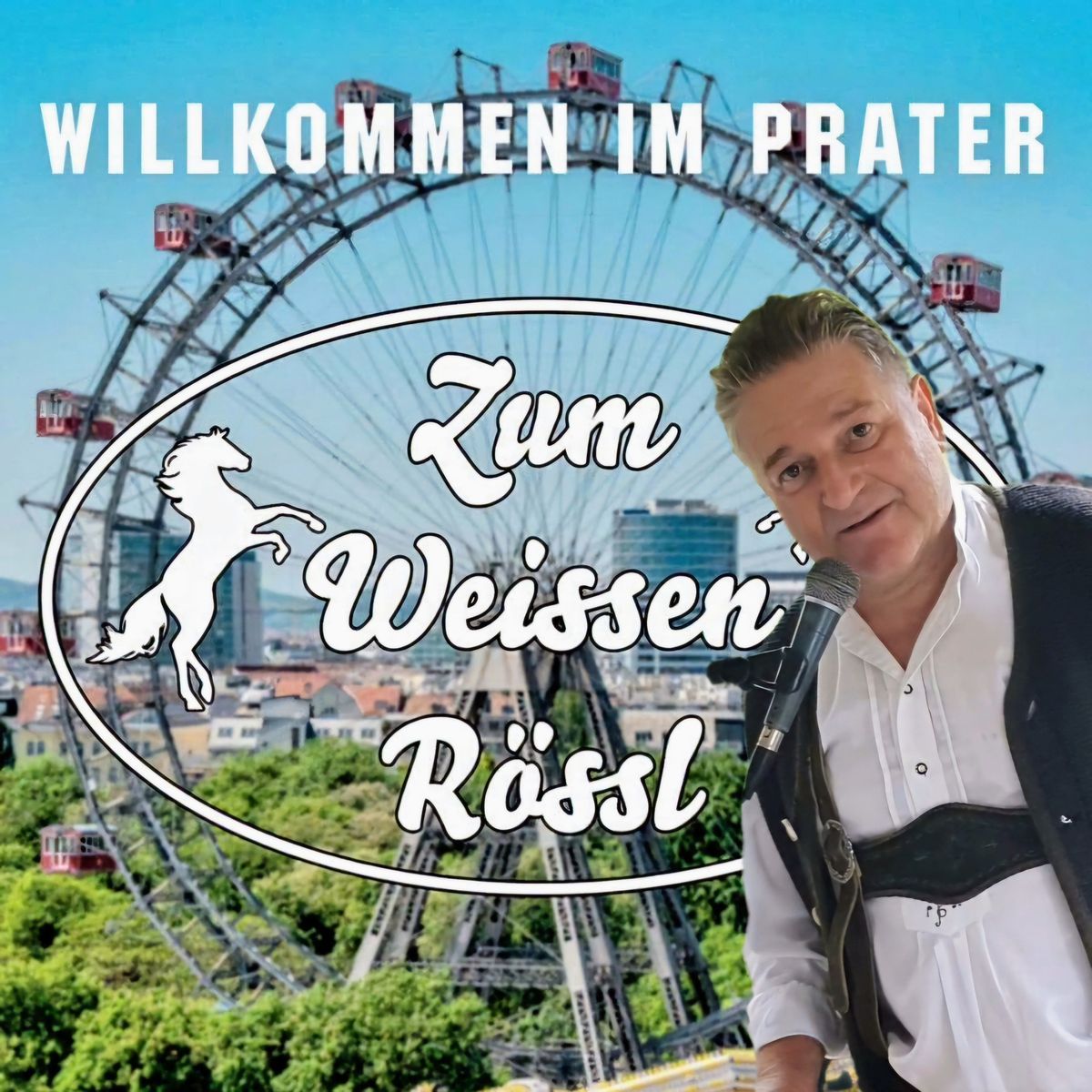 MUSIKABEND MIT DEM STEIRER FRANZ im GASTHAUS ZUM WEISSEN R\u00d6SSL IM PRATER