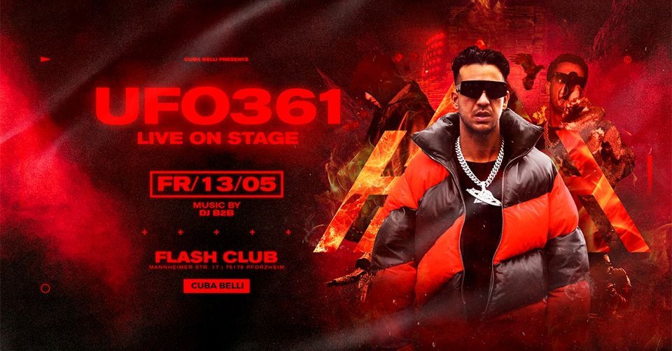 UFO361 LIVE ON STAGE \/ FR.13.05.22 \/ FLASH CLUB PFORZHEIM