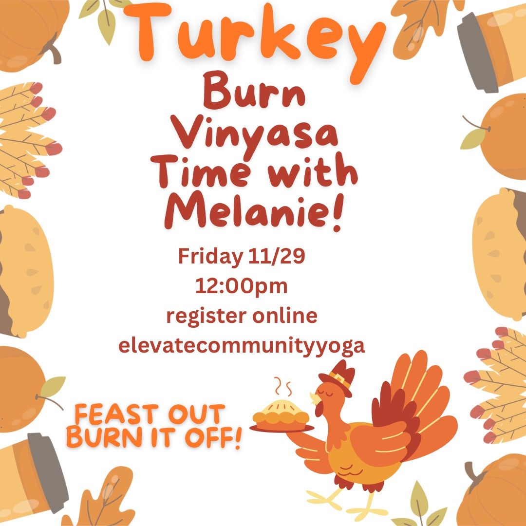 Turkey Burn Vinyasa Pop-Up with Melanie