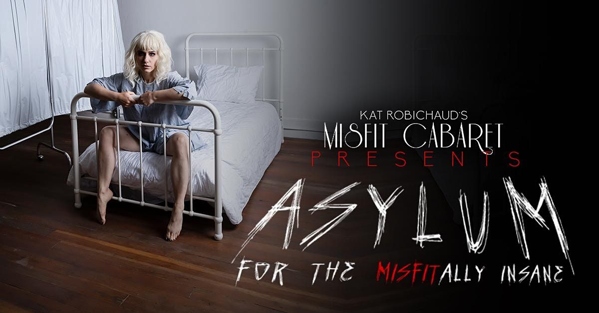 Misfit Cabaret Presents Asylum Seattle