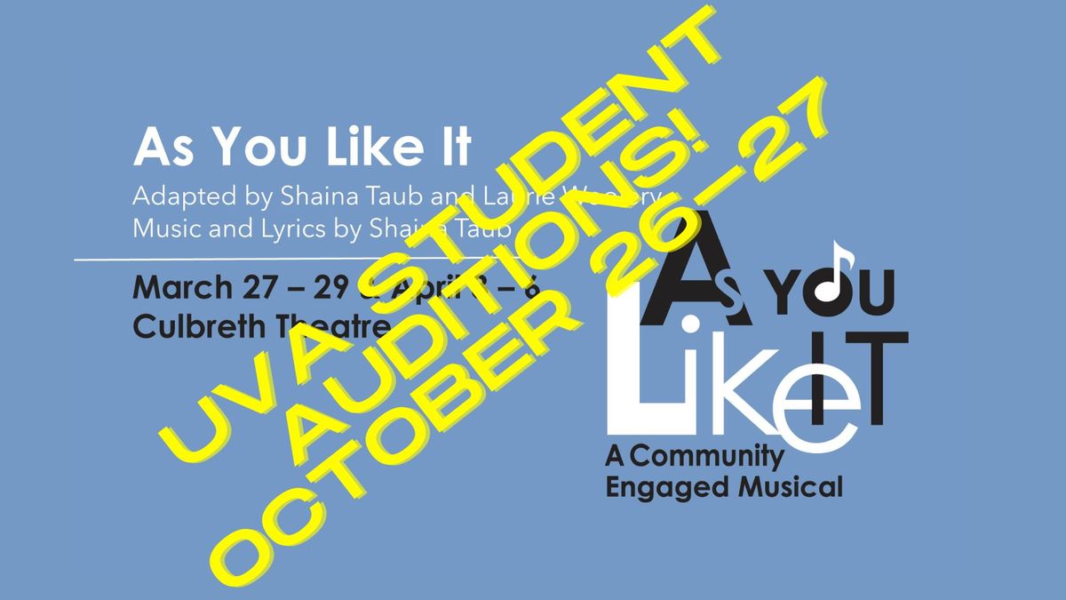 UVA Student Auditions for AS YOU LIKE IT, musical adaptation by Shaina Taub