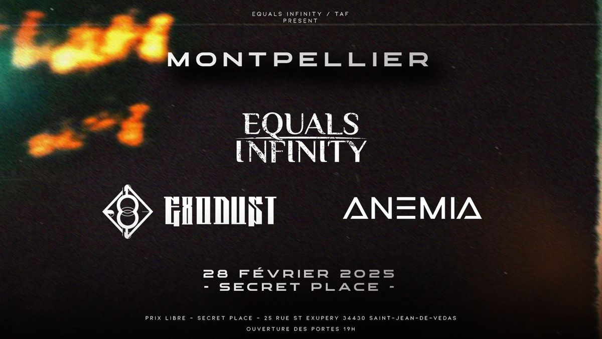 Equals Infinity et TAF pr\u00e9sentent : Equals Infinity + Anemia + Exodust