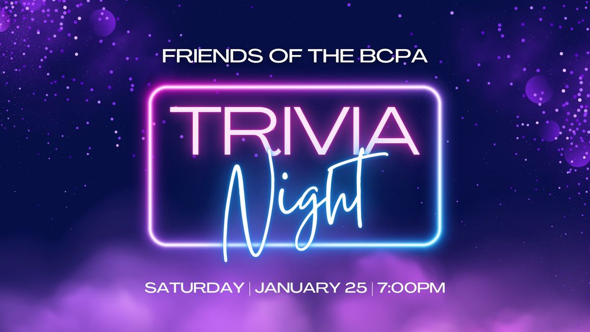 Friends of the BCPA Trivia Night