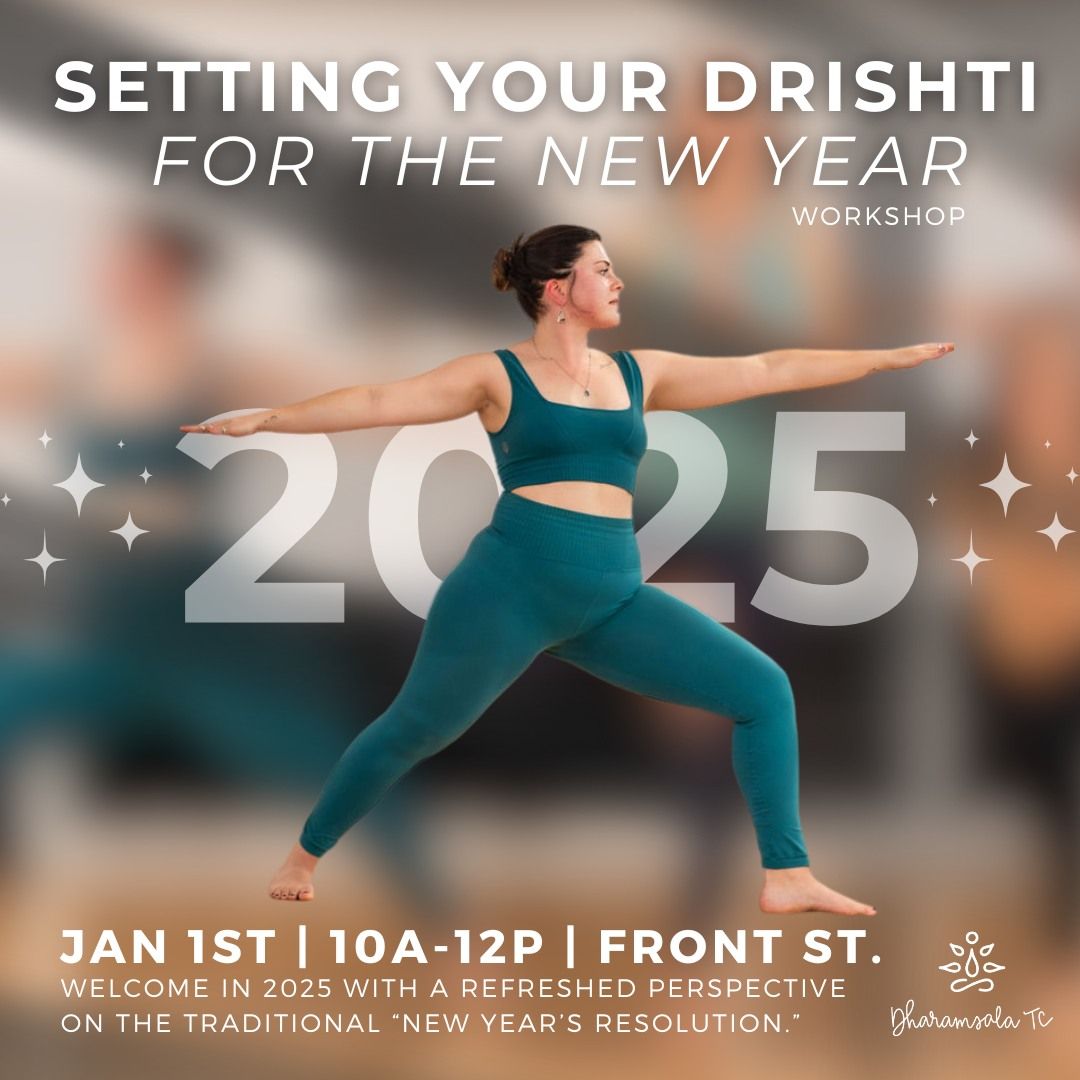 Setting Your Drishti For The New Year 