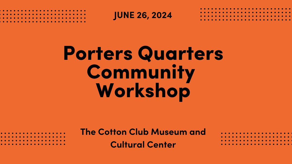 Porters Quarters Community Workshop