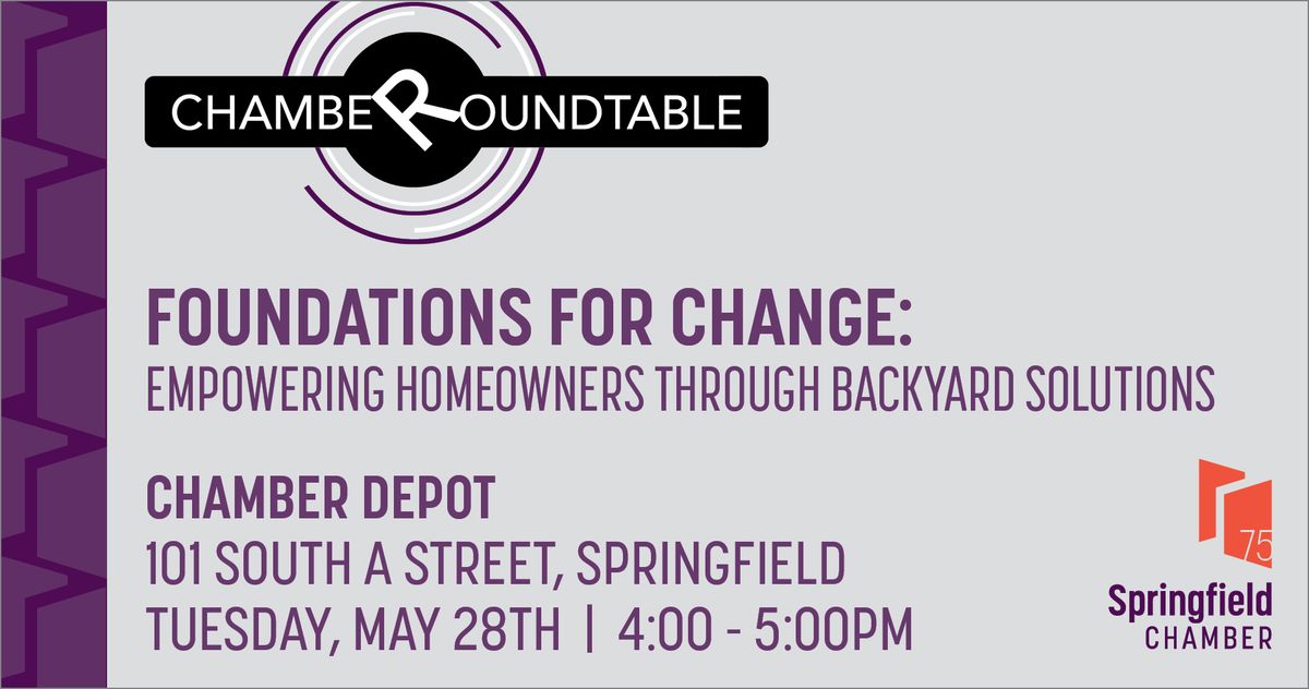Chamber Roundtable - Foundations for Change: Empowering Homeowners Through Backyard Solutions