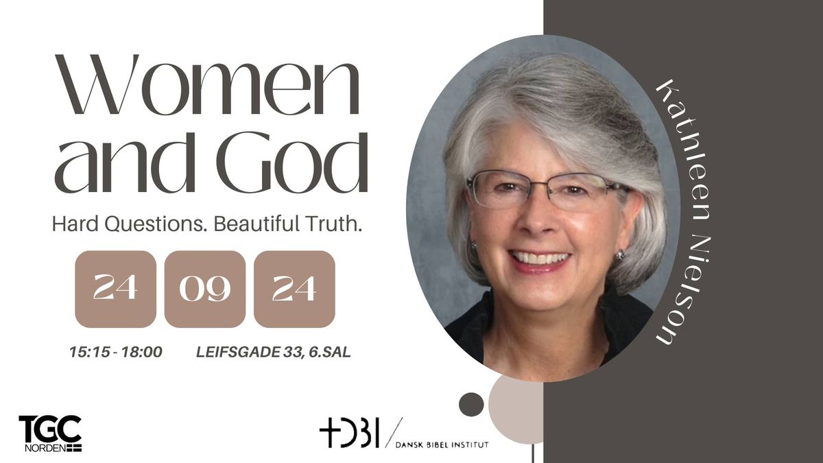 "Women and God. Hard questions. Beautiful truth" med Kathleen Nielson