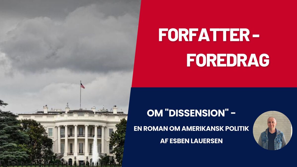 Forfatterforedrag: Dissension - roman om amerikansk politik