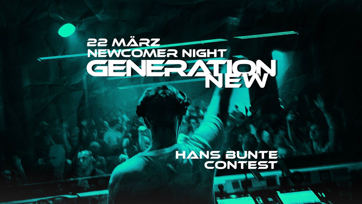 GENERATION NEW \/\/ DIE NEWCOMER NACHT