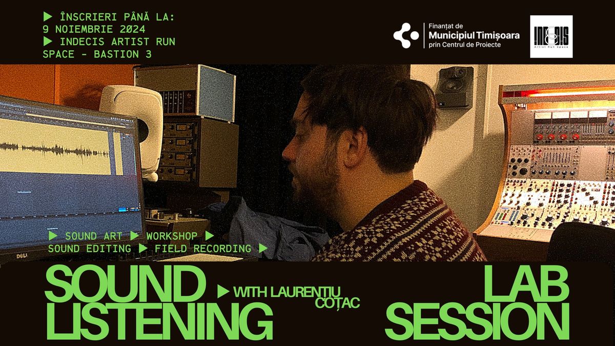 Apel de \u00eenscrieri | SOUND LAB & LISTENING SESSION | Lauren\u021biu Co\u021bac 