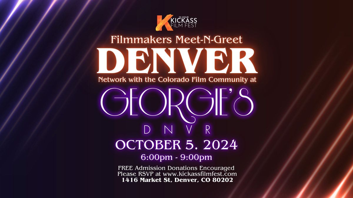 Filmmakers Meet-N-Greet Denver Presented by Kickass Film Fest