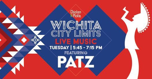 Wichita City Limits: PATZ, Chicken N Pickle - Wichita, 8 June 2021