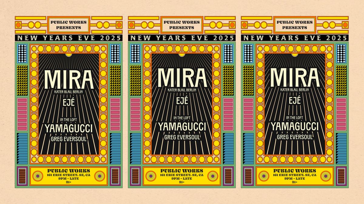 NYE 2025 with Mira & Yamagucci at Public Works