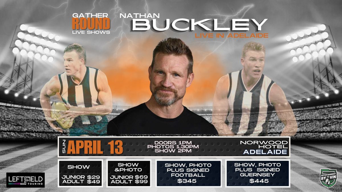 Nathan Buckley LIVE in Gather Round!