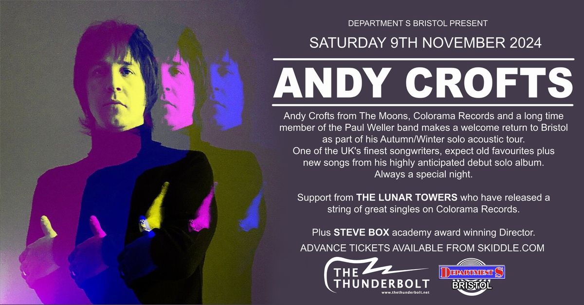 Department S present ANDY CROFTS + THE LUNAR TOWERS + STEVE BOX