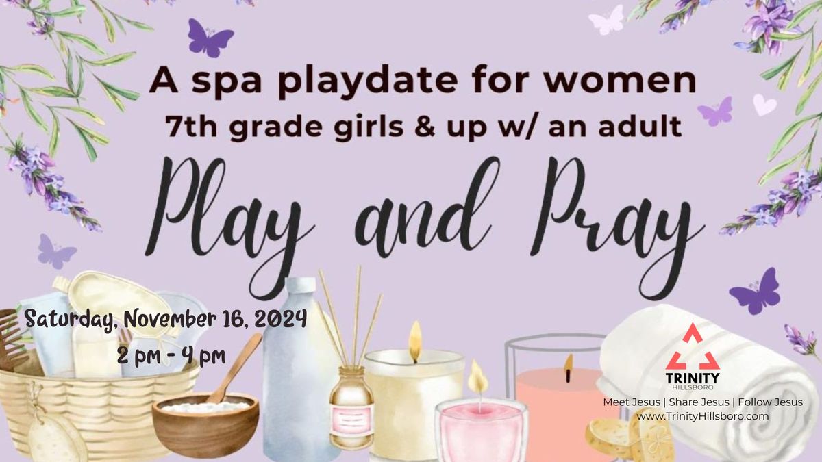 Trinity Hillsboro Spa Play Date - Play and Pray