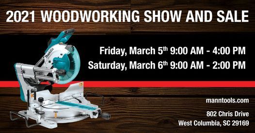 2021 Mann Tool Annual Woodworking Show & Spring Tool Sale