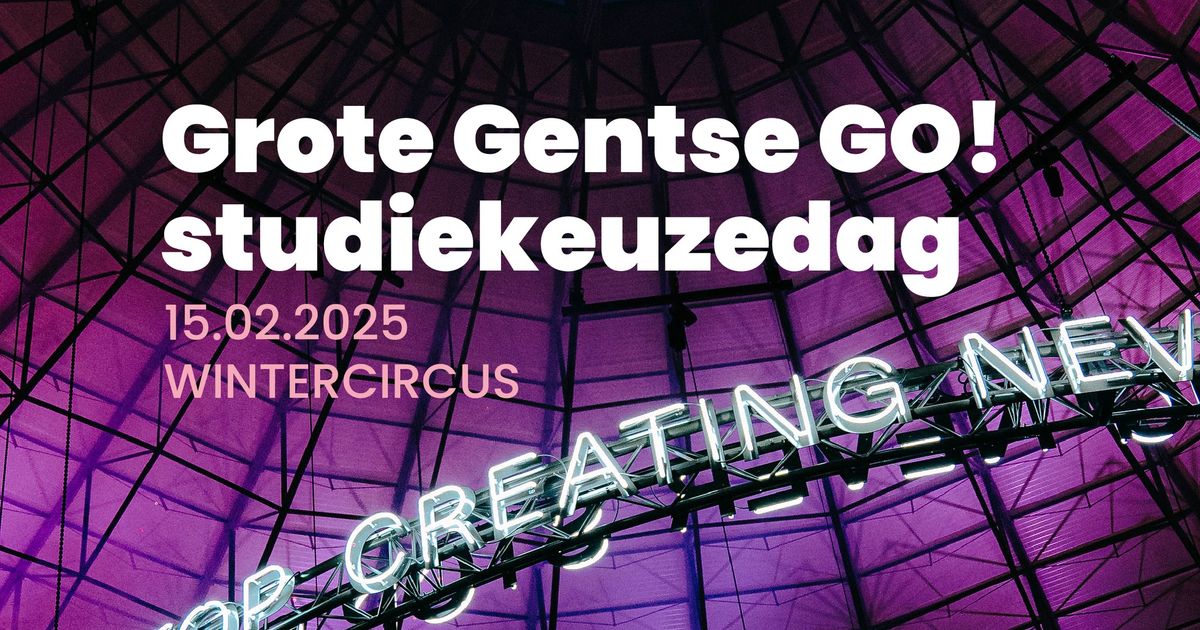 GO! Explore - De Grote Gentse GO! Studiekeuze Dag