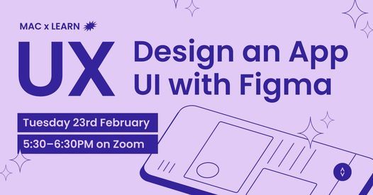 Mac X Learn Ux Design An App Ui With Figma Online 23 February 21